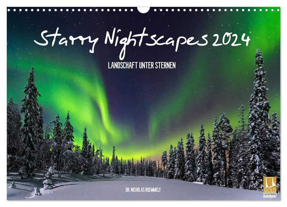 Starry Nightscapes 2024 (CALVENDO Wandkalender 2024)