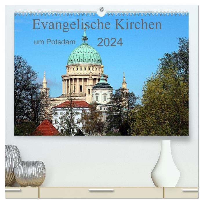 Evangelische Kirchen um Potsdam 2024 (CALVENDO Premium Wandkalender 2024)