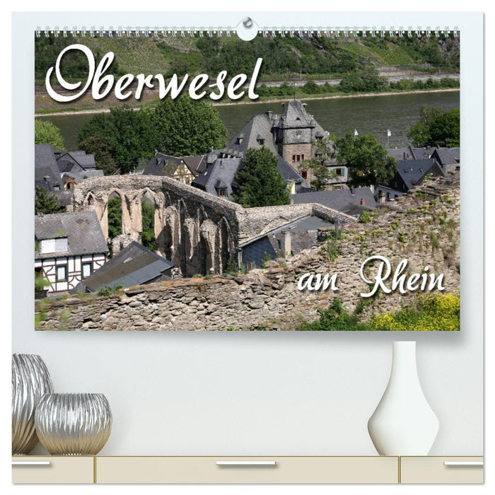 Oberwesel am Rhein (Calvendo Premium Calendrier mural 2024) 