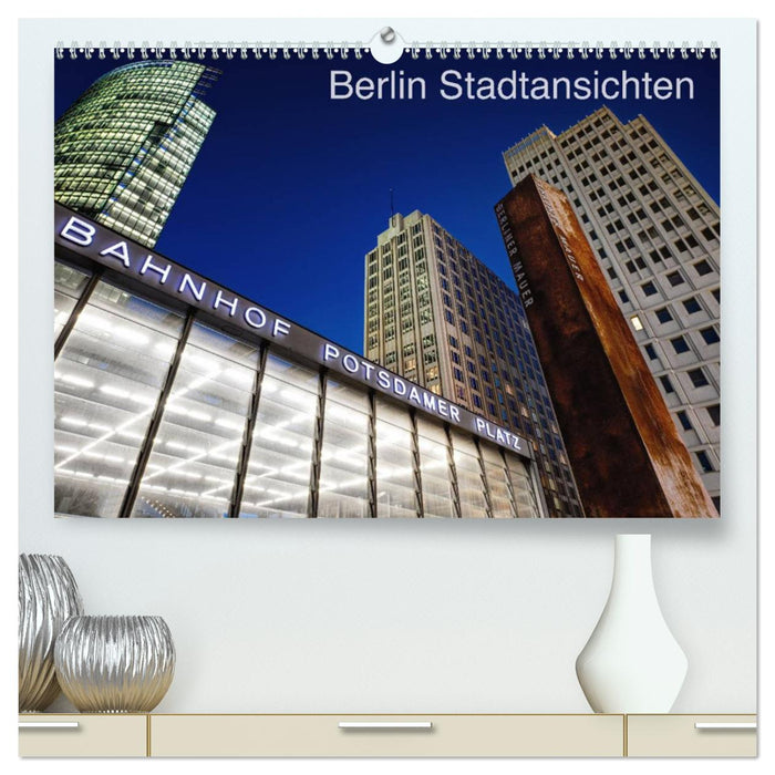 Vues de la ville de Berlin (Calendrier mural CALVENDO Premium 2024) 