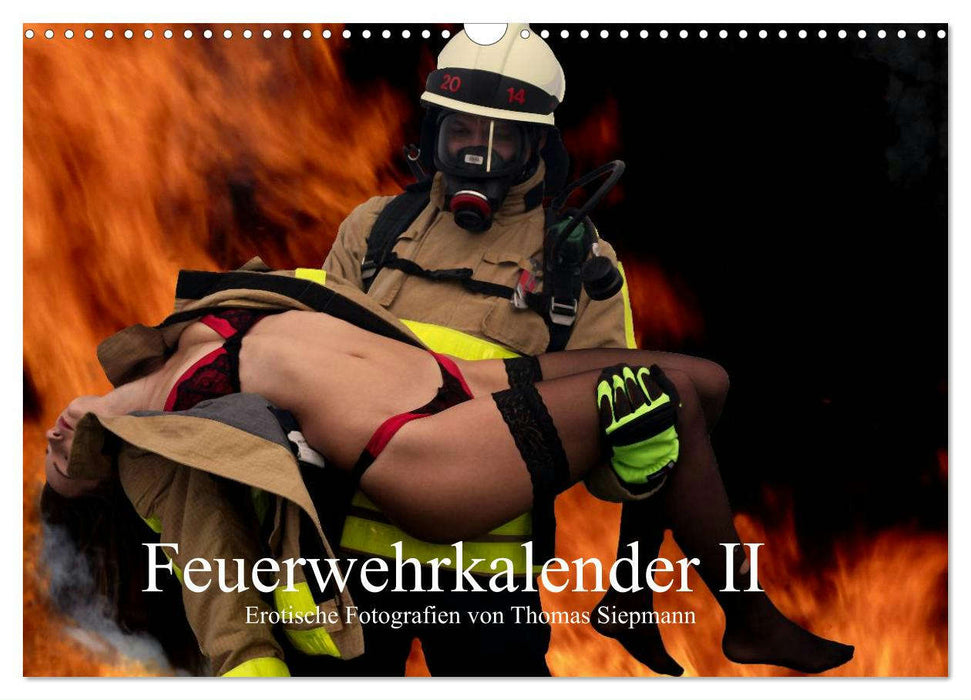 Calendrier des pompiers II – Photographies érotiques de Thomas Siepmann (Calendrier mural CALVENDO 2024) 
