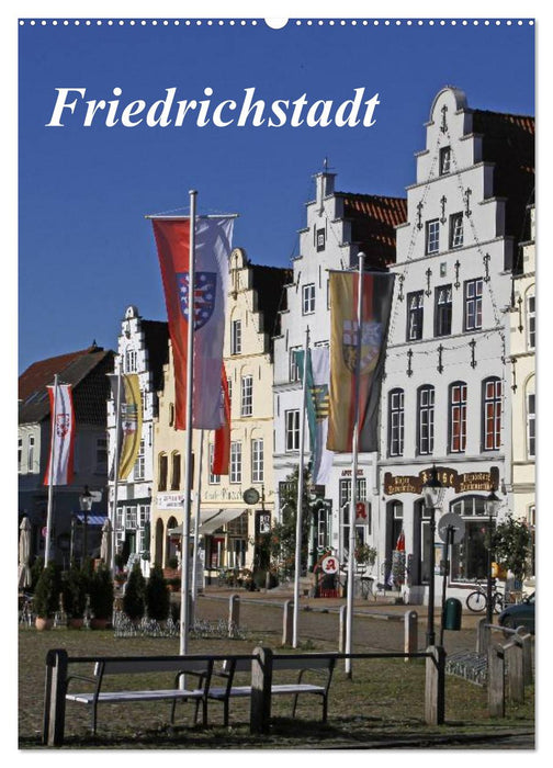 Friedrichstadt (CALVENDO Wandkalender 2024)