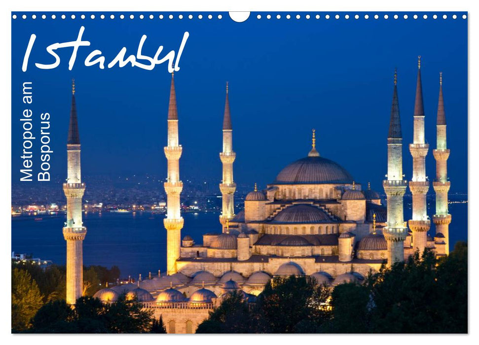 Istanbul - metropolis on the Bosphorus (CALVENDO wall calendar 2024) 