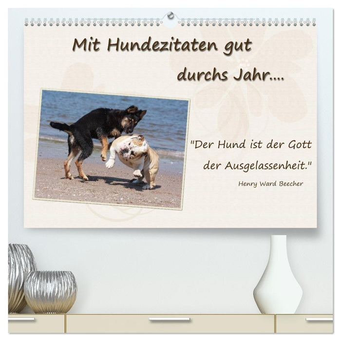 Get through the year well with dog quotes (CALVENDO Premium Wall Calendar 2024) 