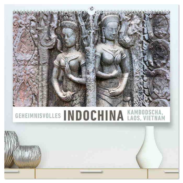 Geheimnisvolles Indochina Kambodscha, Laos, Vietnam (CALVENDO Premium Wandkalender 2024)
