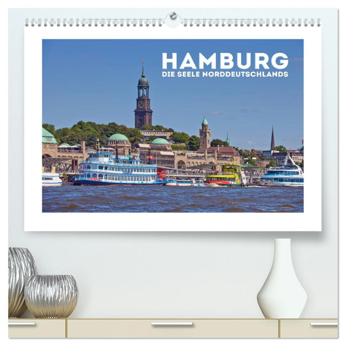 HAMBURG Die Seele Norddeutschlands (CALVENDO Premium Wandkalender 2024)