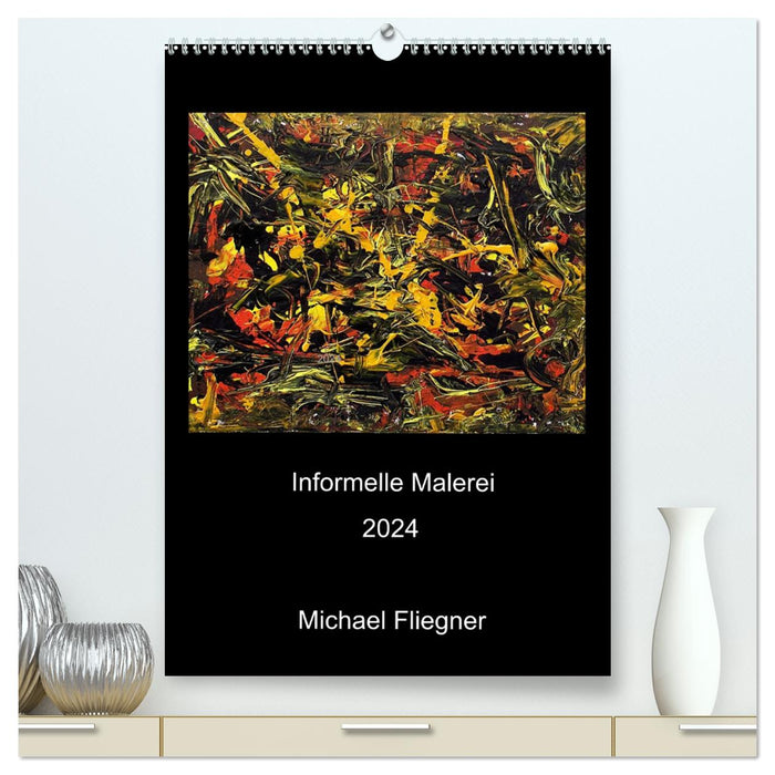 Informelle Malerei 2024 Michael Fliegner (CALVENDO Premium Wandkalender 2024)