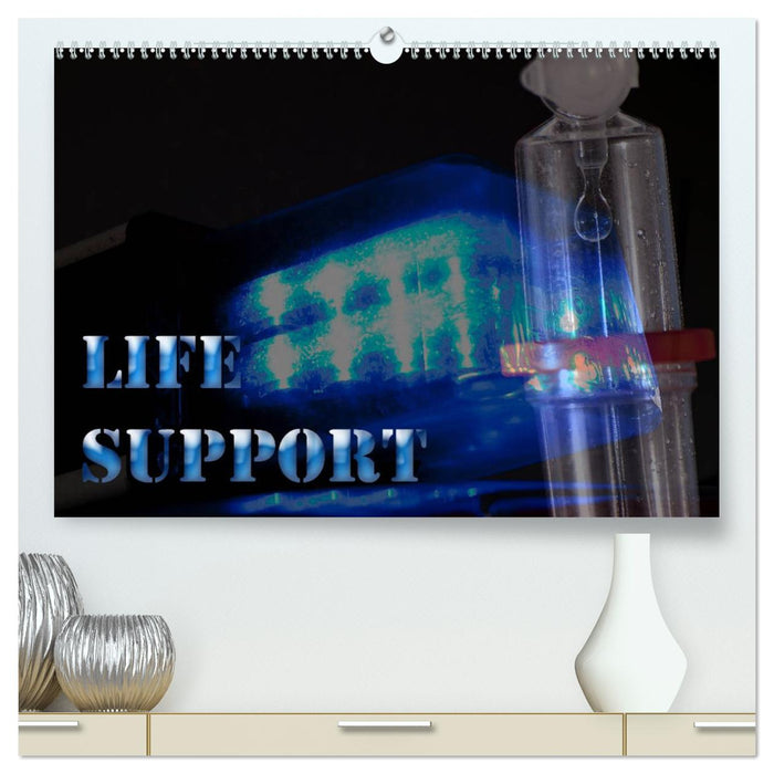 Life Support (Calendrier mural CALVENDO Premium 2024) 