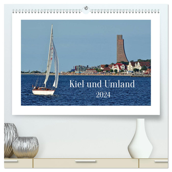 Kiel et ses environs (Calendrier mural CALVENDO Premium 2024) 