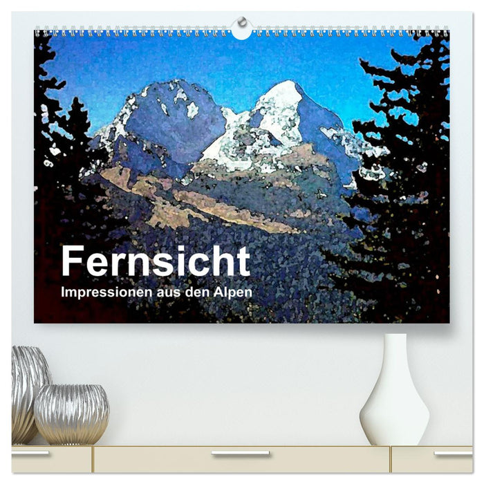 Vue lointaine - impressions des Alpes (Calendrier mural CALVENDO Premium 2024) 