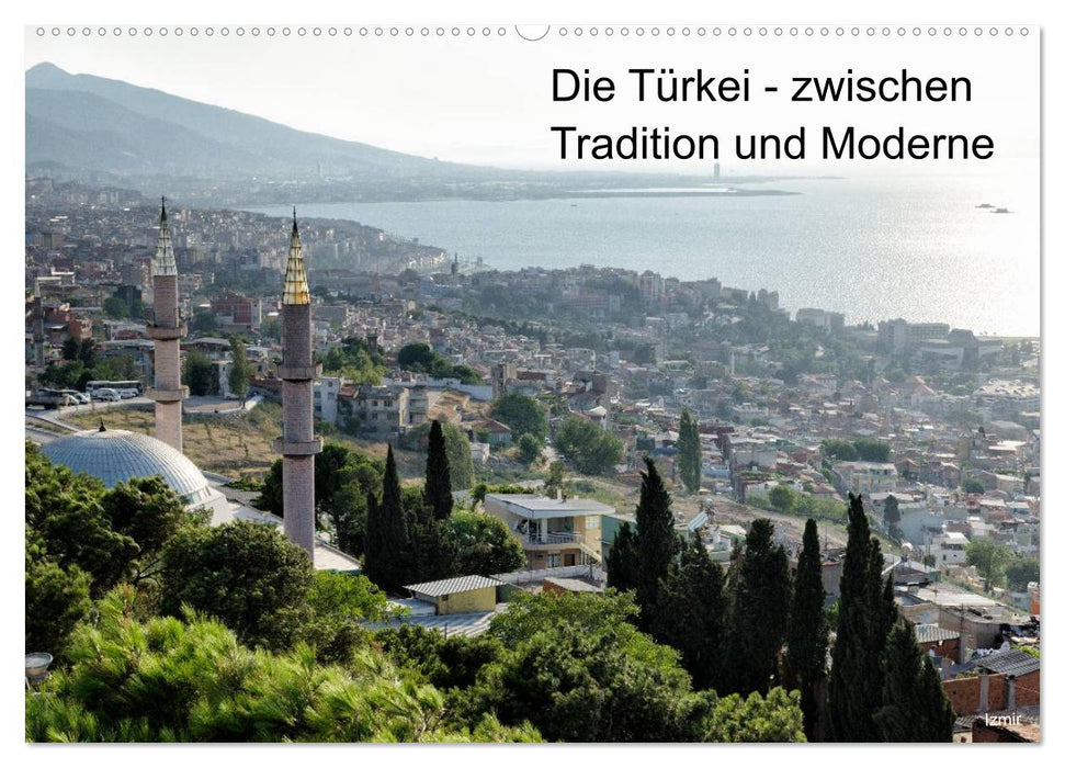 Die Türkei - zwischen Tradition und Moderne (CALVENDO Wandkalender 2024)