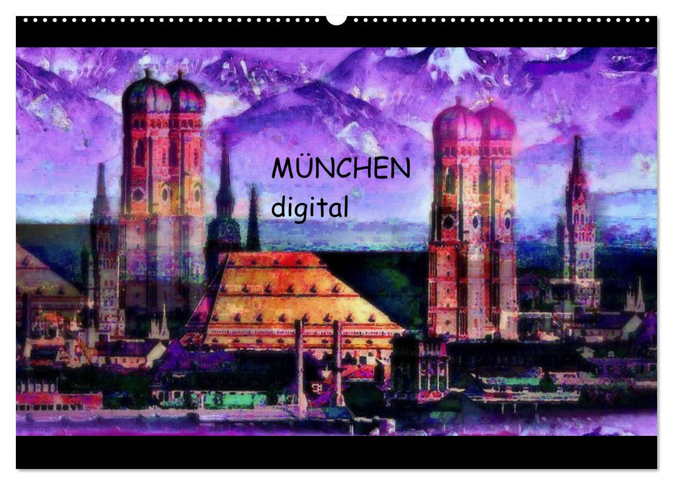 München digital (CALVENDO Wandkalender 2024)