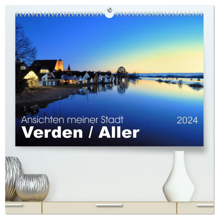 Ansichten meiner Stadt - Verden Aller (CALVENDO Premium Wandkalender 2024)