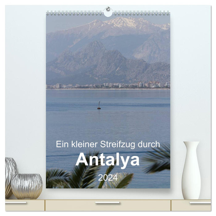 Ein kleiner Streifzug durch Antalya (CALVENDO Premium Wandkalender 2024)