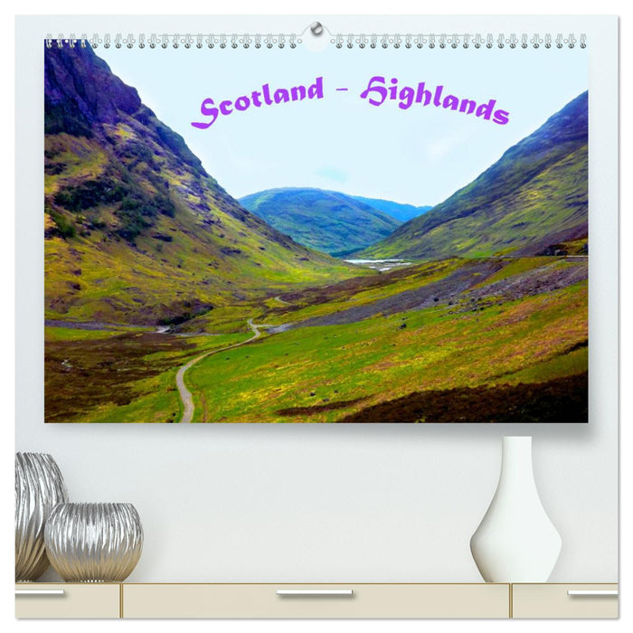 Scotland - Highlands (CALVENDO Premium Wandkalender 2024)