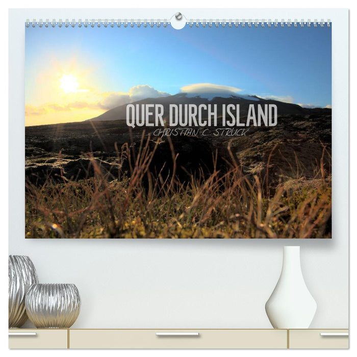 Quer durch Island (CALVENDO Premium Wandkalender 2024)