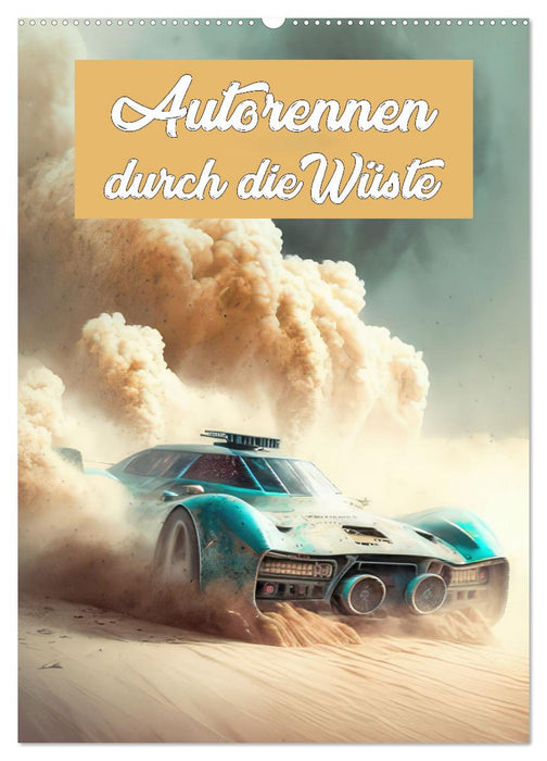 Course automobile à travers le désert (calendrier mural CALVENDO 2024) 