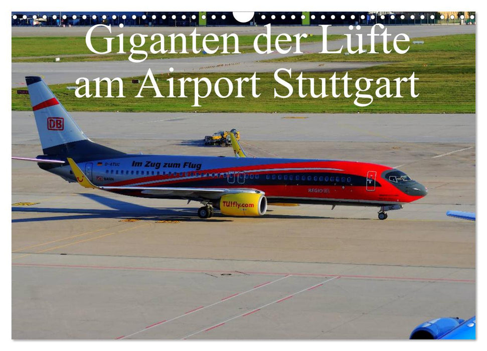 Giganten der Lüfte am Airport Stuttgart (CALVENDO Wandkalender 2024)
