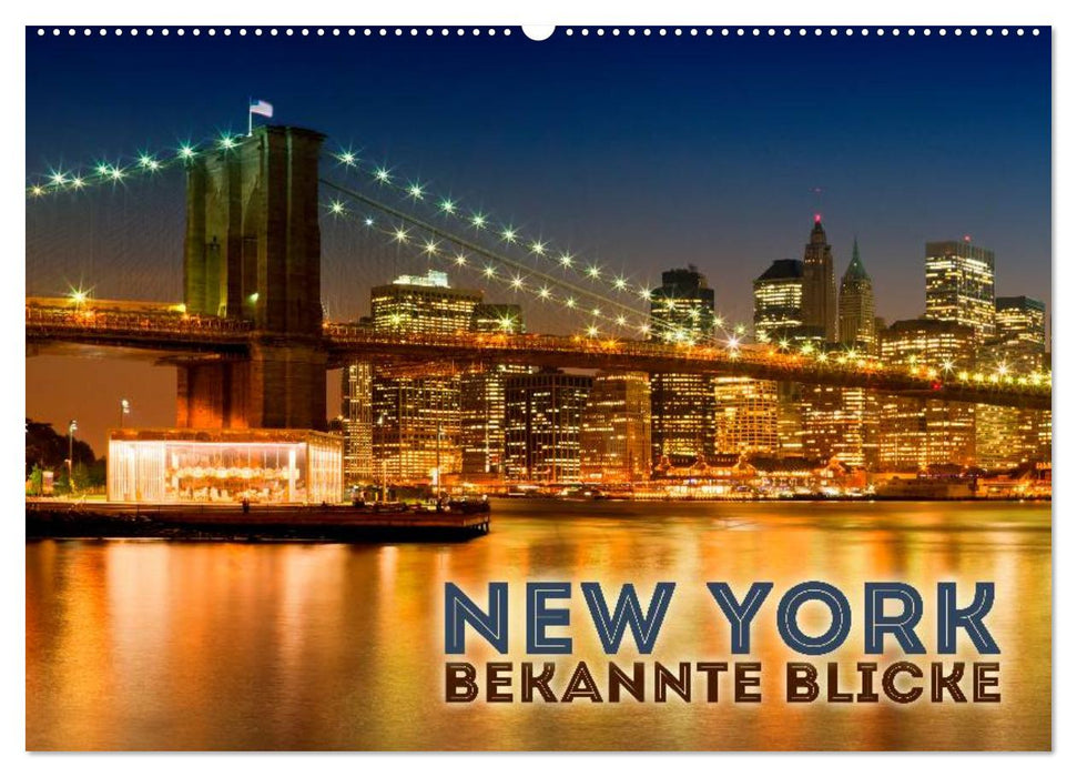 NEW YORK Bekannte Blicke (CALVENDO Wandkalender 2024)