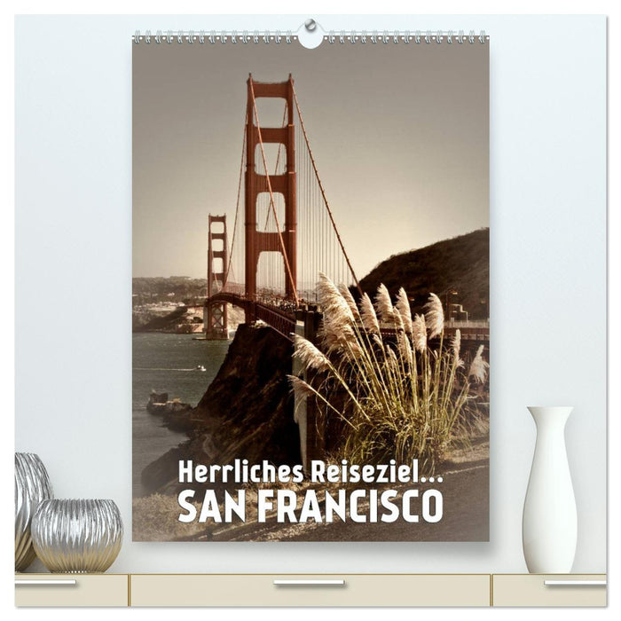 Merveilleuse destination de voyage... SAN FRANCISCO (Calvendo Premium Wall Calendar 2024) 