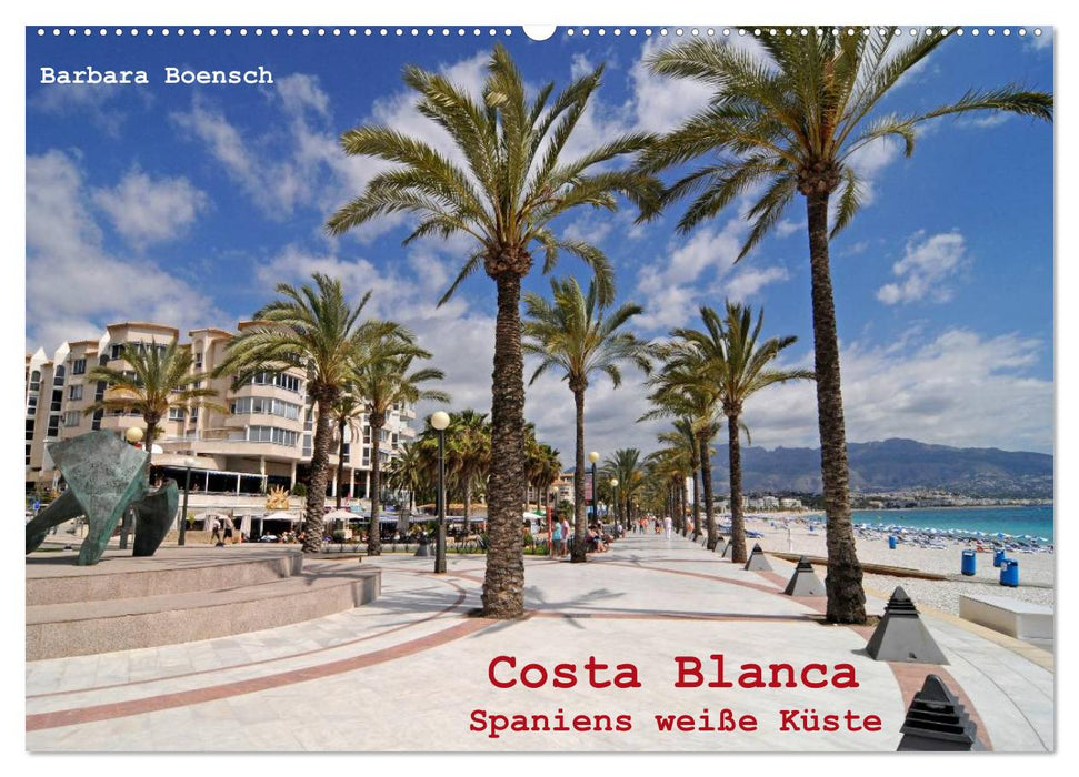 Costa Blanca - La côte blanche d'Espagne (Calendrier mural CALVENDO 2024) 