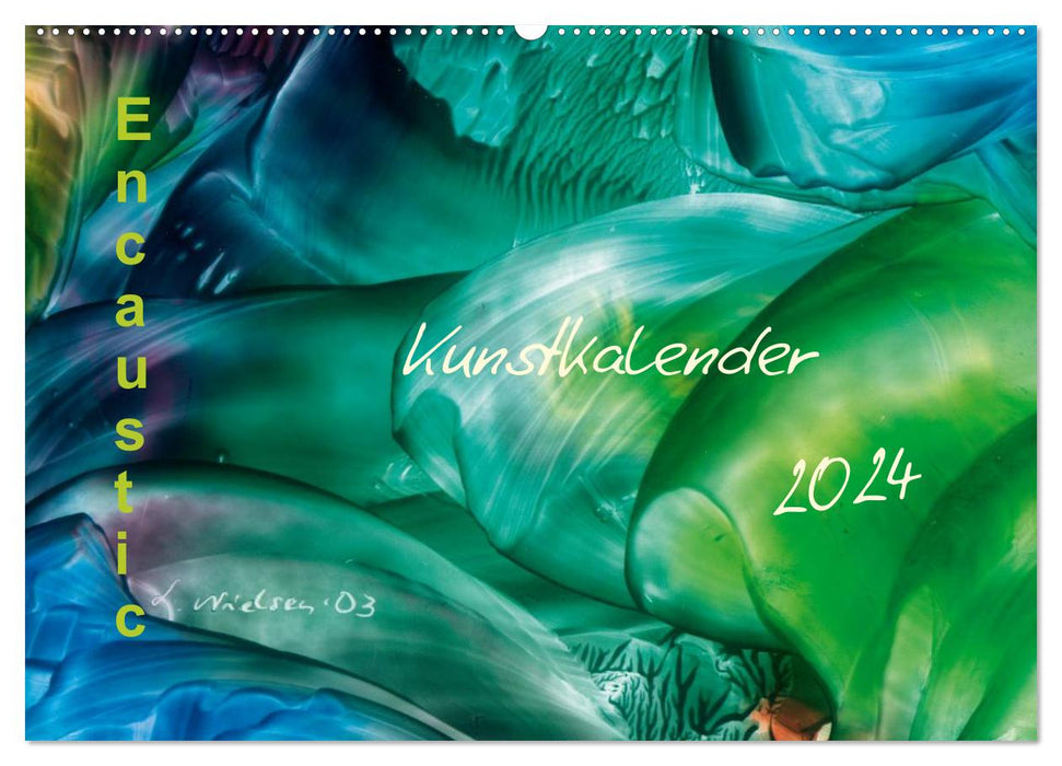 Encaustic Kunstkalender 2024 (CALVENDO Wandkalender 2024)