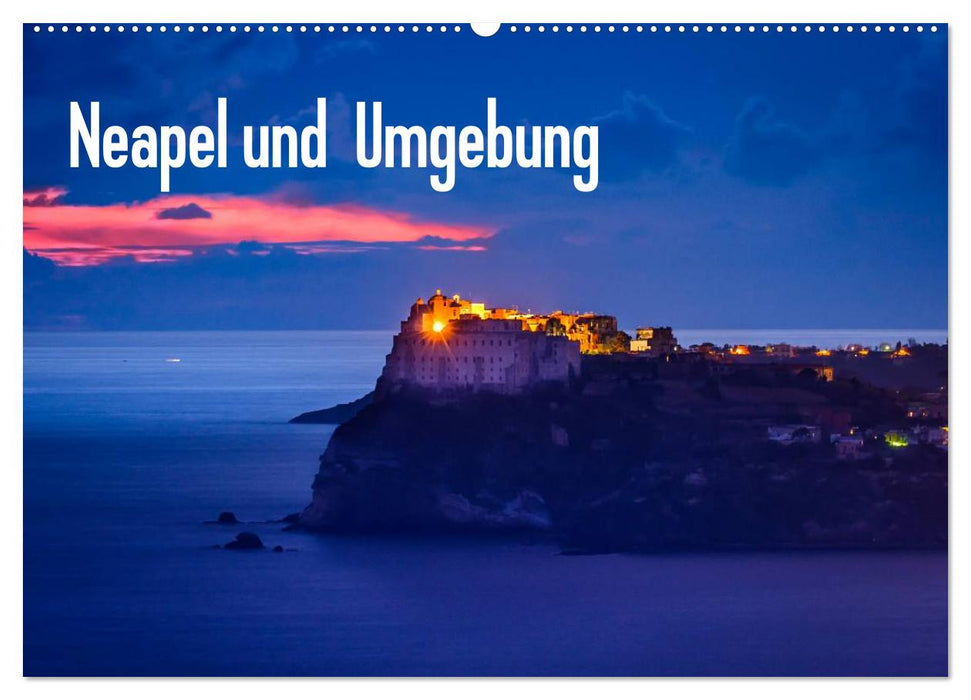 Neapel und Umgebung (CALVENDO Wandkalender 2024)