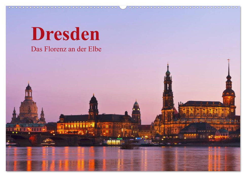 Dresden, das Florenz an der Elbe (CALVENDO Wandkalender 2024)