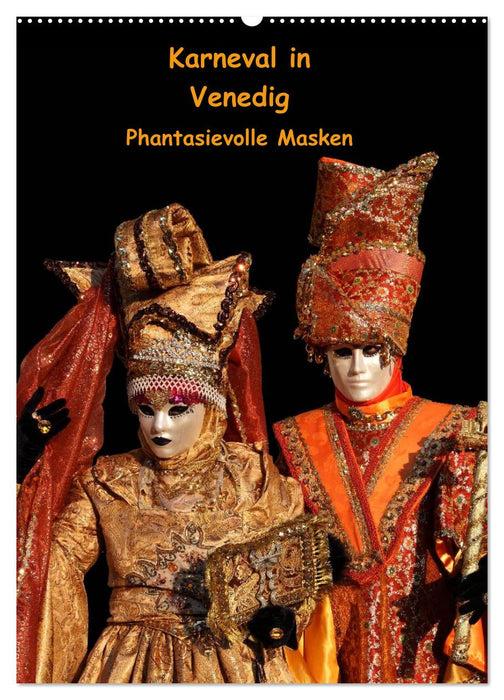 Karneval in Venedig - Phantasievolle Masken (CALVENDO Wandkalender 2024)