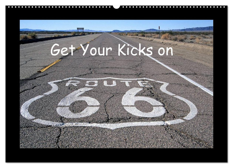 Get Your Kicks on Route 66 (CALVENDO Wandkalender 2024)