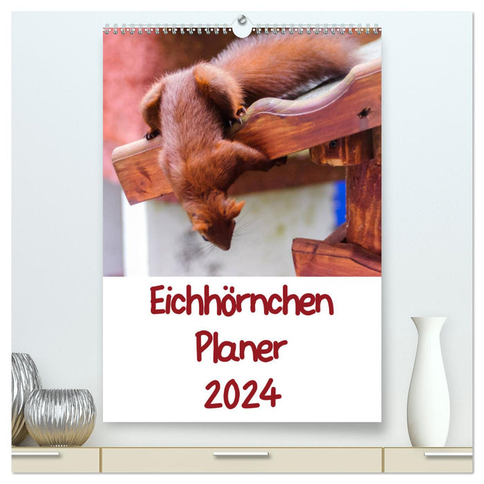 Eichhörnchen Planer 2024 (CALVENDO Premium Wandkalender 2024)