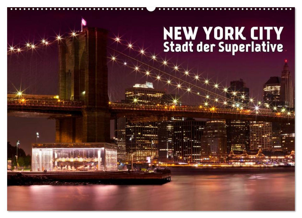 NEW YORK CITY ville des superlatifs (calendrier mural CALVENDO 2024) 