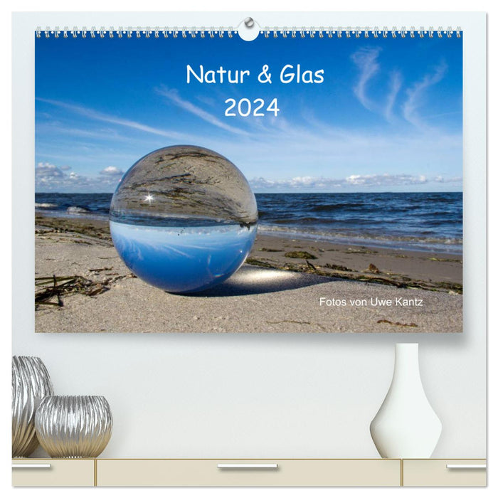 Nature et verre (Calendrier mural CALVENDO Premium 2024) 