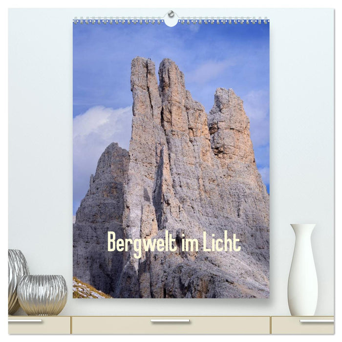 Bergwelt im Licht (CALVENDO Premium Wandkalender 2024)