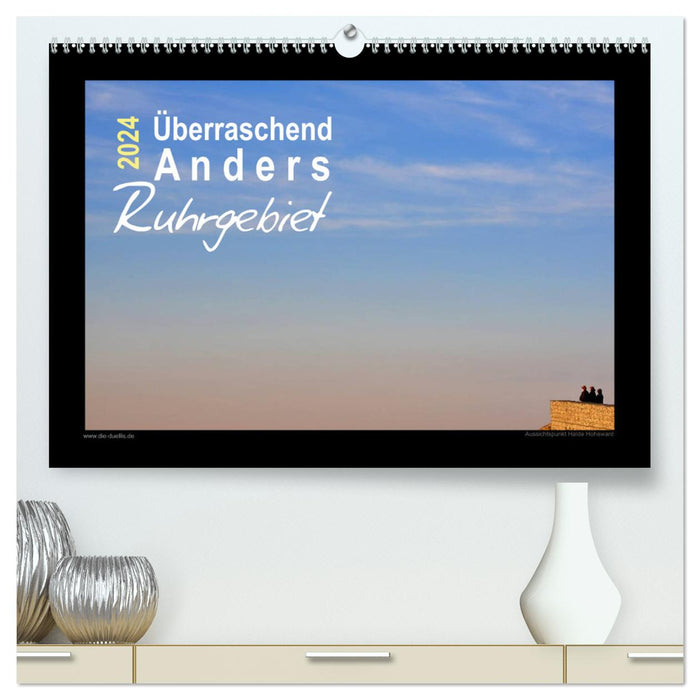 Überraschend Anders Ruhrgebiet (CALVENDO Premium Wandkalender 2024)