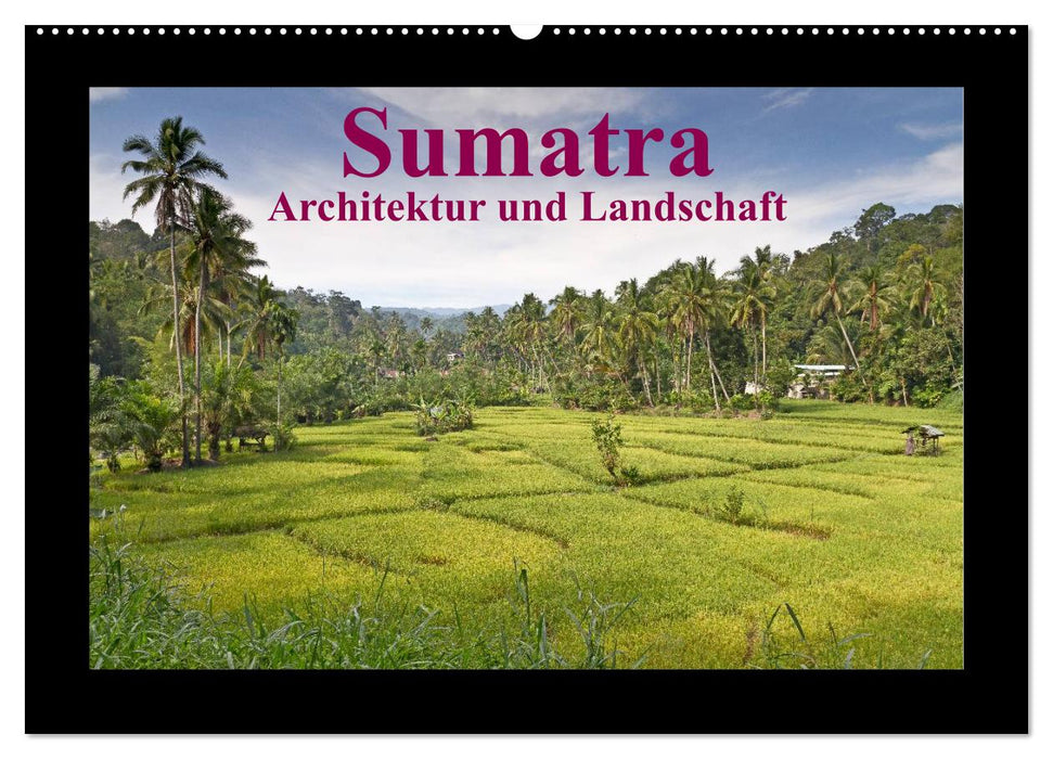 Sumatra – Architektur und Landschaft (CALVENDO Wandkalender 2024)