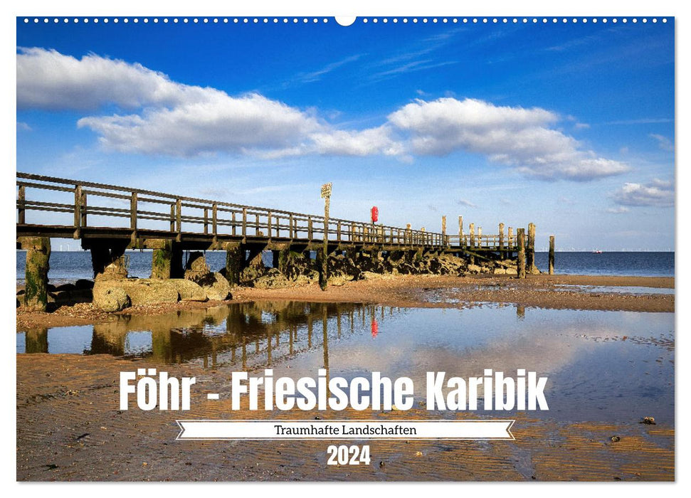 Föhr - Friesische Karibik (CALVENDO Wandkalender 2024)