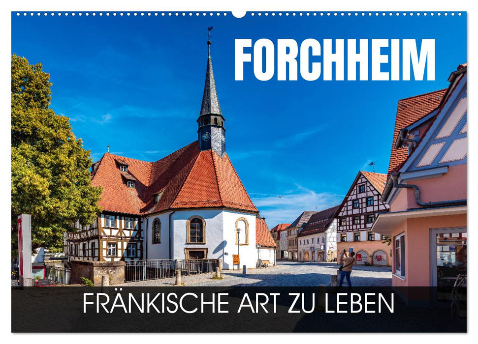 Forchheim - fränkische Art zu leben (CALVENDO Wandkalender 2024)
