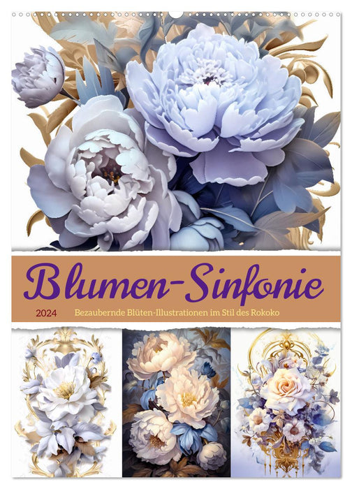 Blumen-Sinfonie (CALVENDO Wandkalender 2024)