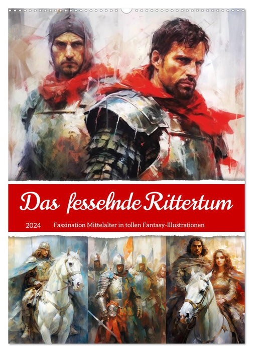 Das fesselnde Rittertum. Faszination Mittelalter in tollen Fantasy-Illustrationen (CALVENDO Wandkalender 2024)