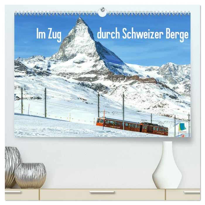 Im Zug durch Schweizer Berge (CALVENDO Premium Wandkalender 2024)