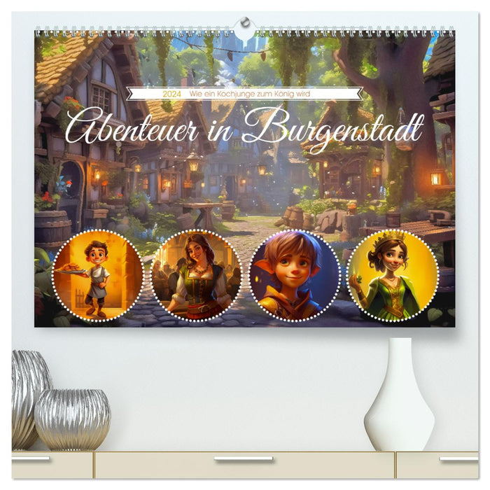 Abenteuer in Burgenstadt (CALVENDO Premium Wandkalender 2024)