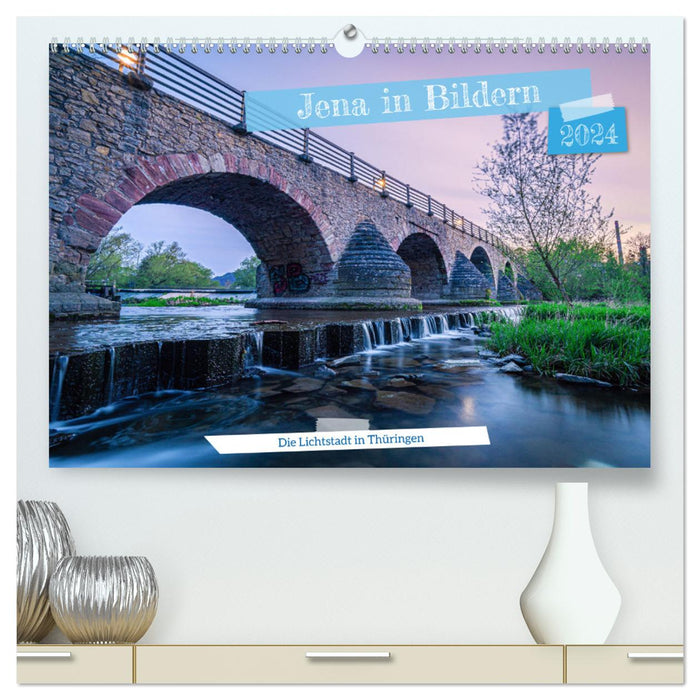 Jena in pictures (CALVENDO Premium Wall Calendar 2024) 