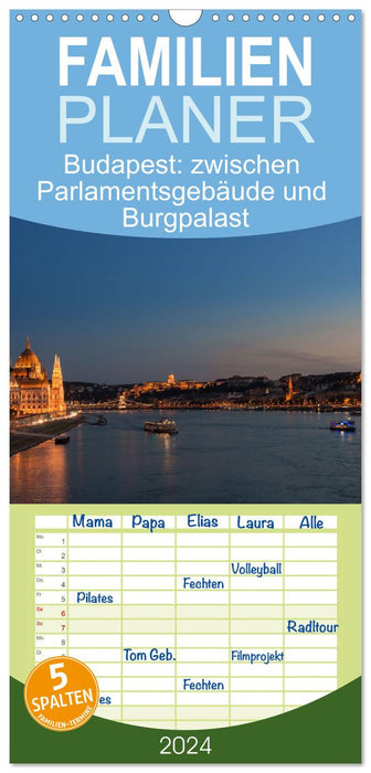 Budapest: zwischen Parlamentsgebäude und Burgpalast (CALVENDO Familienplaner 2024)