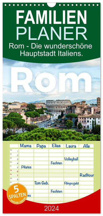 Rom - Die wunderschöne Hauptstadt Italiens. (CALVENDO Familienplaner 2024)