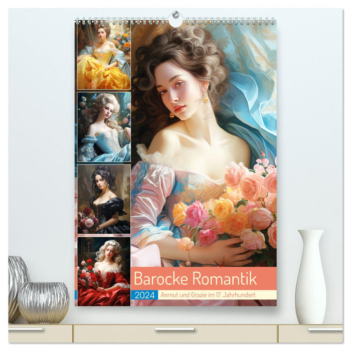 Barocke Romantik. Anmut und Grazie im 17. Jahrhundert (CALVENDO Premium Wandkalender 2024)