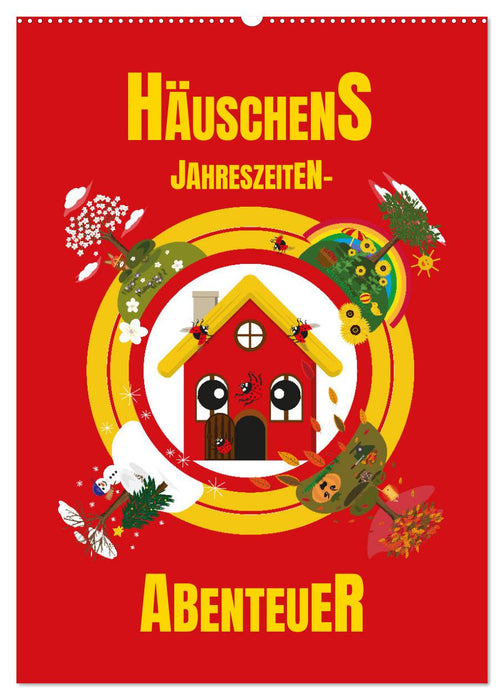 Häuschens Jahreszeiten-Abenteuer (CALVENDO Wandkalender 2024)