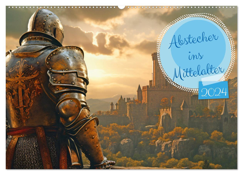 Abstecher ins Mittelalter (CALVENDO Wandkalender 2024)