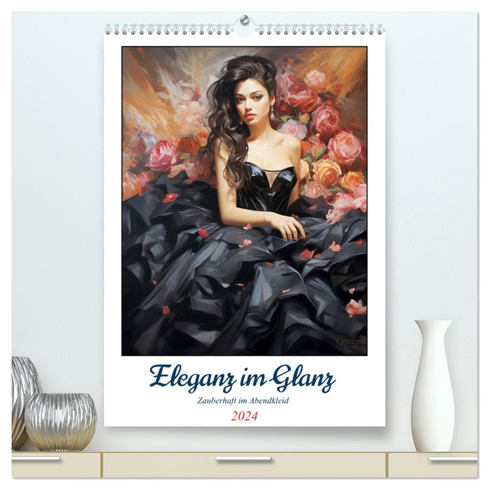 Eleganz im Glanz. Zauberhaft im Abendkleid (CALVENDO Premium Wandkalender 2024)