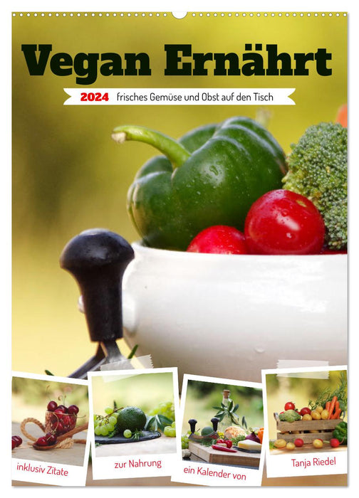 Vegan diet - fresh vegetables and fruit on the table (CALVENDO wall calendar 2024) 